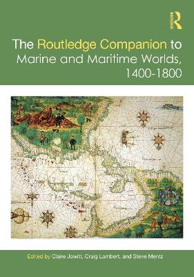 Cover of The Routledge Companion to Marine and Maritime Worlds 1400-1800