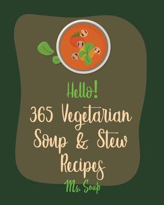 Cover of Hello! 365 Vegetarian Soup & Stew Recipes