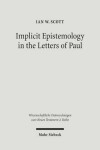 Book cover for Implicit Epistemology in the Letters of Paul