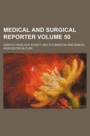 Cover of Medical and Surgical Reporter Volume 50