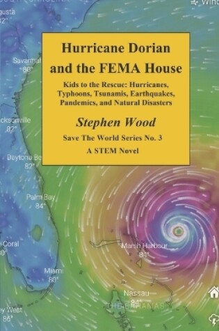 Cover of Hurricane Dorian and the Fema House (Book 3)