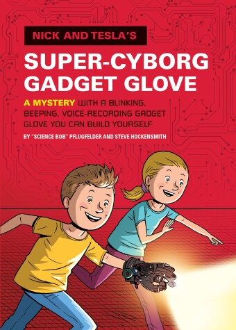 Cover of Nick and Tesla's Super-Cyborg Gadget Glove