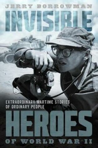 Cover of Invisible Heroes of World War II