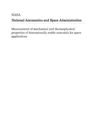 Book cover for Measurement of Mechanical and Thermophysical Properties of Dimensionally Stable Materials for Space Applications