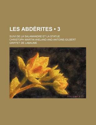 Book cover for Les Abderites (3); Suivi de La Salamandre Et La Statue