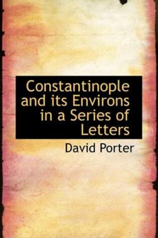 Cover of Constantinople and Its Environs in a Series of Letters