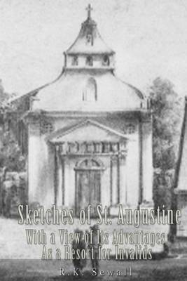 Book cover for Sketches of St. Augustine with a View of Its History and Advantages as a Resort