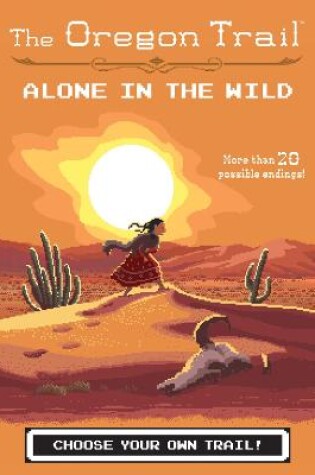 Cover of Oregon Trail: Alone in the Wild