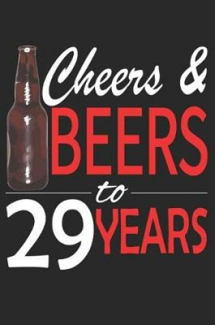 Cover of Cheers And Beers To 29 Years