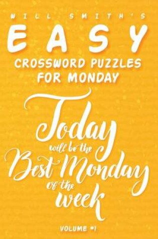 Cover of Will Smith Easy Crossword Puzzles For Monday - ( Vol.1 )
