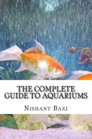 Cover of The Complete Guide to Aquariums