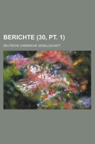 Cover of Berichte (30, PT. 1 )
