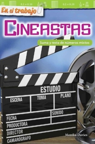 Cover of En el trabajo: Cineastas: Suma y resta de n meros mixtos (On the Job: Filmmakers: Adding and Subtracting Mixed Numbers)