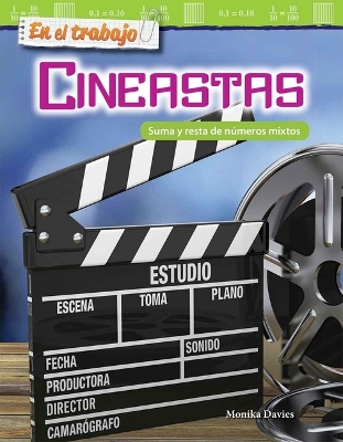 Cover of En el trabajo: Cineastas: Suma y resta de n meros mixtos (On the Job: Filmmakers: Adding and Subtracting Mixed Numbers)