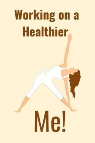 Cover of Working on a Healthier