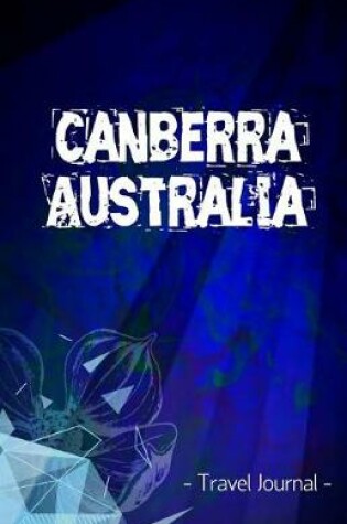 Cover of Canberra Australia Travel Journal
