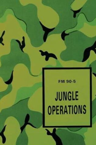 Cover of Jungle Operations (FM 90-5)