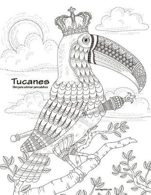 Cover of Tucanes libro para colorear para adultos 1