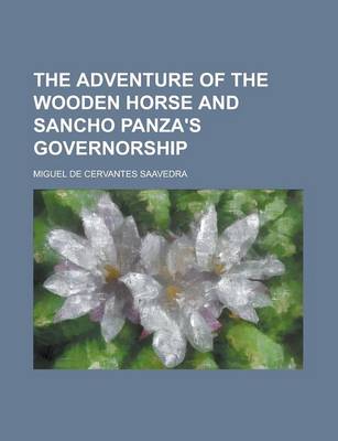 Book cover for The Adventure of the Wooden Horse and Sancho Panza's Governorship