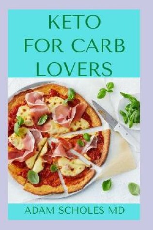 Cover of Keto for Carb Lovers