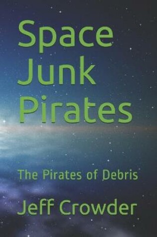 Cover of Space Junk Pirates