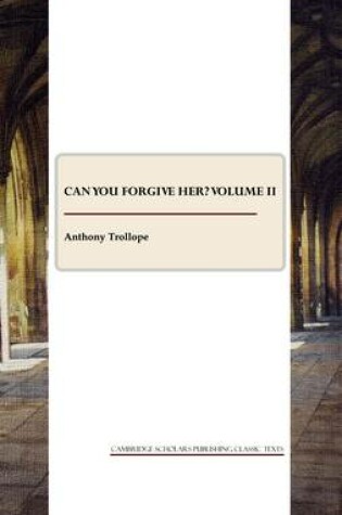 Cover of Can You Forgive Her? Volume II
