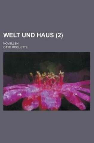 Cover of Welt Und Haus; Novellen (2)