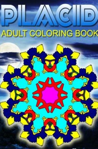 Cover of PLACID ADULT COLORING BOOKS - Vol.1