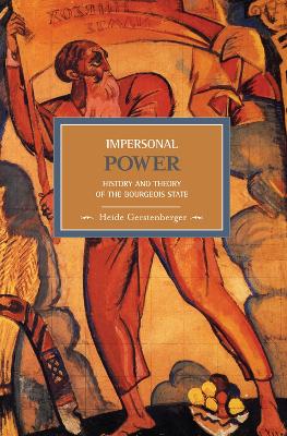 Cover of Impersonal Power: History And Theory Of The Bourgeois State