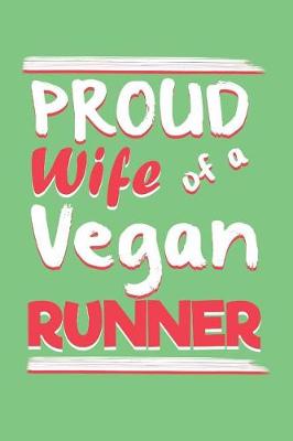 Book cover for Proud Wife of a Vegan Runner