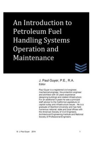 Cover of An Introduction to Petroleum Fuel Handling Systems Operation and Maintenance