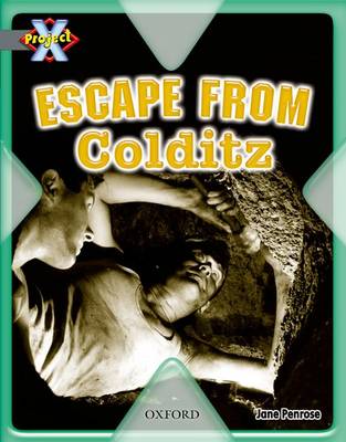 Book cover for Project X: Great Escapes: Escape from Colditz