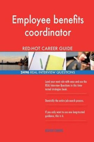 Cover of Employee benefits coordinator RED-HOT Career; 2496 REAL Interview Questions