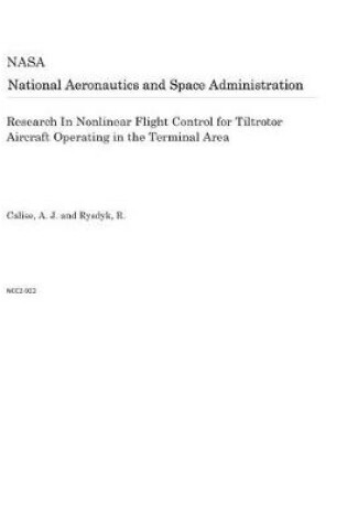 Cover of Research in Nonlinear Flight Control for Tiltrotor Aircraft Operating in the Terminal Area