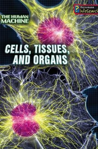 Cover of Cells, Tissues, and Organs