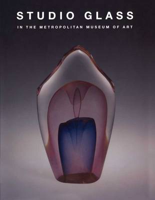 Book cover for Studio Glass in the Metropolitan Museum of Art