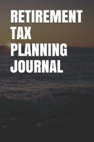 Cover of Retirement Tax Planning Journal