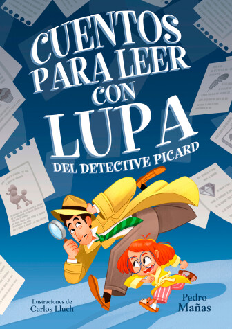 Book cover for Cuentos para leer con lupa del detective Piccard / Stories to Read With a Magnif ying Glass by Detective Piccard