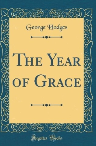 Cover of The Year of Grace (Classic Reprint)