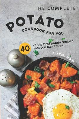 Book cover for The Complete Potato Cookbook for You
