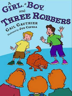 Book cover for A Girl, a Boy, and Three Robbers