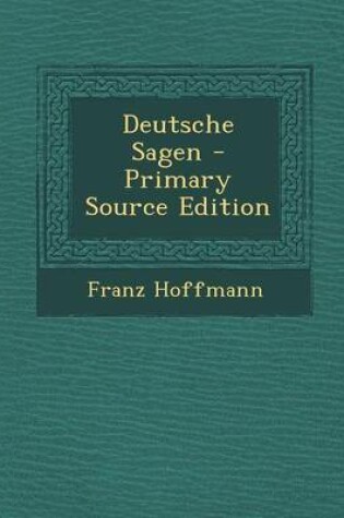 Cover of Deutsche Sagen - Primary Source Edition