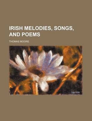 Book cover for Irish Melodies, Songs, and Poems