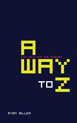 Book cover for Away to Z (Five Days with the Teacher)