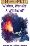 Book cover for Wishes, Wonder & Witchcraft