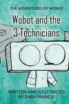 Book cover for Wobot and the 3 Technicians