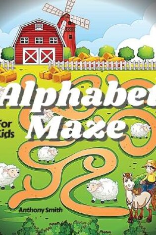 Cover of NEW!! Alphabet Maze Puzzle For Kids