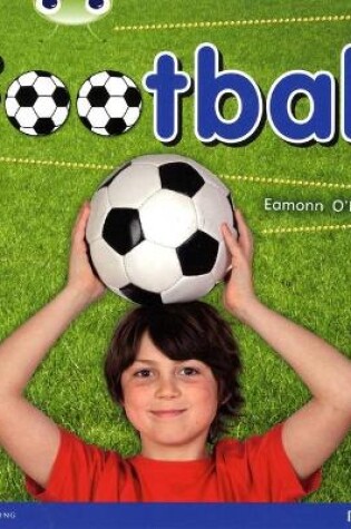 Cover of Bug Club Independent Non Fiction Year 1 Blue B Football