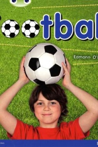 Cover of Bug Club Independent Non Fiction Year 1 Blue B Football