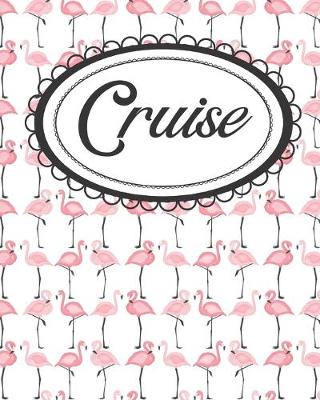 Book cover for Flamingo Cruise Planner & Travel Memento